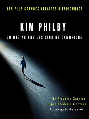 cover image of Kim Philby du MI6 au KGB les Cinq de Cambridge